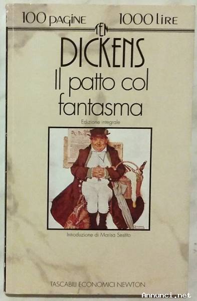 Il patto col fantasma. Ed.integrale di Charles Dickens 1°Ed.Newton Compton, 1993 come nuovo