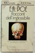Racconti dell’impossibile. Ed.integrale di Edgar A.Poe; 1°Ed.Newton Compton, 1994 ottimo