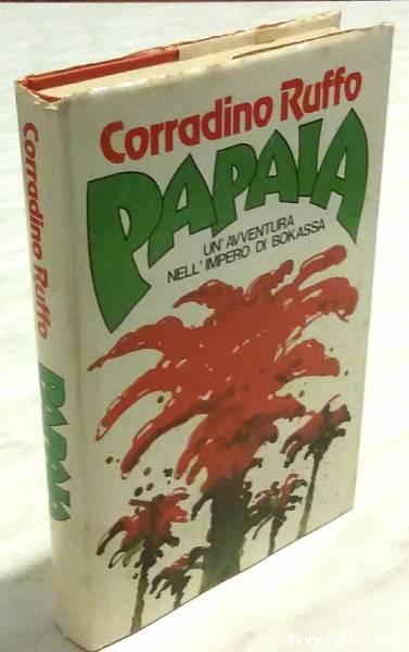 Papaia.Un'avventura nell'impero di Bokassa di Corradino Ruffo Ed.CDE su licenza Longanesi, 1980 otti