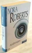 Arabesque di Nora Roberts Ed.Harlequin Mondadori, Milano 2002 nuovo