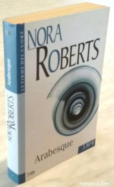 Arabesque di Nora Roberts Ed.Harlequin Mondadori, Milano 2002 nuovo
