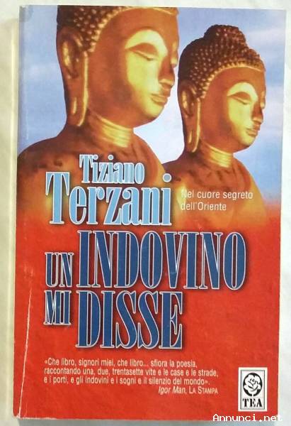 Un indovino mi disse di Tiziano Terzani; 1°Ed.Tea, giugno, 1998 perfetto