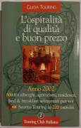 Guida Touring L'Ospitalità di qualità e buon prezzo Touring Club Italiano, 2002 nuovo