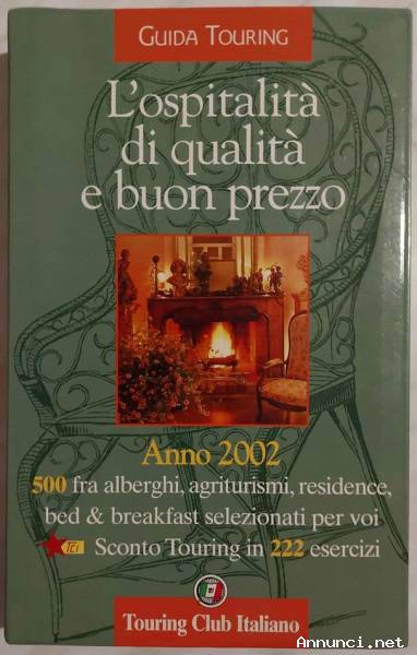 Guida Touring L'Ospitalità di qualità e buon prezzo Touring Club Italiano, 2002 nuovo