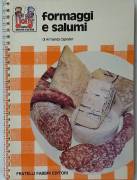 FORMAGGI E SALUMI di Armanda Capeder 1°Ed.Fratelli Fabbri Editori, 1973 