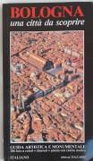 BOLOGNA una città da scoprire.Guida Artistica e Monumentale di Romy Grieco Ed.Italcards, 1993