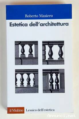 Estetica dell'architettura di Roberto Masiero Ed.Il Mulino, 1999 come nuovo
