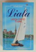 Lascia che io ti ami N.9 di Liala; 1°Ed.Sonzogno, febbraio 1991