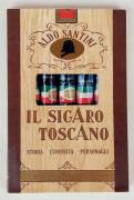 Il sigaro Toscano. Storia, curiosità, personaggi di Aldo Santini Ed.Maria Pacini Fazzi, Lucca 1996