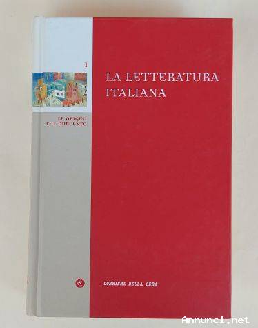 La Letteratura Italiana volume 1: Le originie il duecento Ed.Corriere della Sera, gennaio 2005