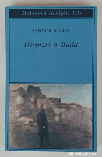Divorzio a Buda di Sándor Márai Ed.Adelphi, luglio 2002 come nuovo