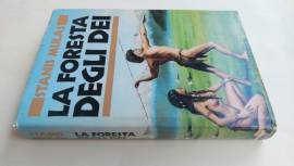 La foresta degli Dei di Stanis Mulas 1°Ed: Cde Su Licenza Sugarco, agosto 1987