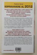 Sopravvivere al 2012. La rinascita di una nuova civiltà di Patrick Geryl Ed.Macro, 2009 come nuovo 
