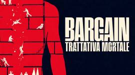 Bargain - Trattativa Mortale - Completa