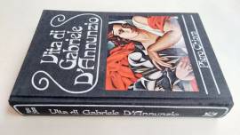 Vita di Gabriele D’Annunzio di Piero Chiara Editore: Club degli editori, 1978 ottimo