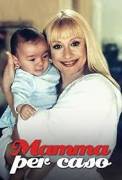 Mamma per caso - Completa
