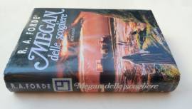 Megan delle scogliere di R.A.Forde Ed.Longanesi &C. luglio,  1992 perfetto 