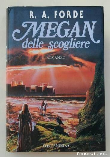 Megan delle scogliere di R.A.Forde Ed.Longanesi &C. luglio, 1992 perfetto