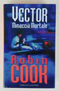 Vector minaccia mortale di Robin Cook Ed.Sperling  & Kupfer, 2000 come nuovo 