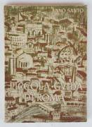 Anno santo 1950: piccola guida di Roma per i pellegrini del venticinquesimo Giubileo