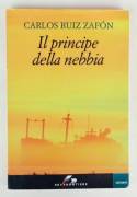 Il principe della nebbia di Carlos Ruiz Zafon 1°Ed.Società Editrice Internazionale, Torino 2006