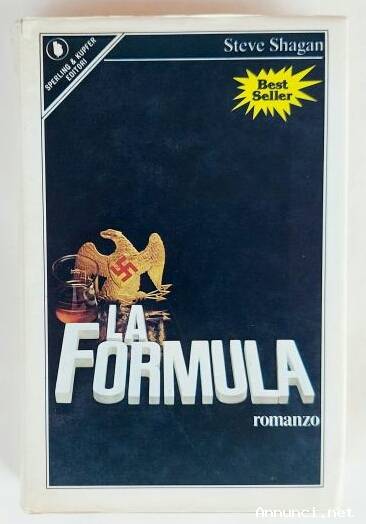 La formula di Steve Shagan Edizione: Club degli editori su licenza Sperling & Kupfer, febbraio 1