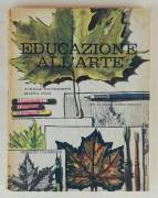 Educazione all'arte di Achille Facchinetti e Marta Pizzi Edizioni Calderini, Bologna 1965
