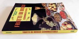 Frutti di bosco commestibili di Francesco Indrio 1°Edizione Fratelli Melita Editori, gennaio 1990