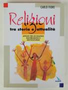 Religioni tra storia e attualità.Appunti per un dialogo multireligioso di Carlo Fiore