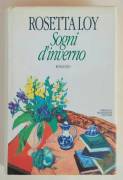 Sogni D’Inverno di Rosetta Loy 1°Ed.Mondadori, novembre 1992 perfetto 