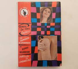 La notte dei corti coltelli di Burke Wilkinson Ed.Longanesi&C. marzo 1967