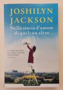 Nella storia d'amore di qualcun altro di Joshilyn Jackson 1°Ed.HarperCollins, giugno 2017 Nella storia d'amore di qualcun altro di Joshilyn Jackson 1°Ed.HarperCollins, giugno 2017