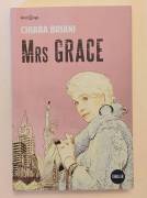 Mrs Grace di Chiara Briani 1°Ed.Alter Ego, maggio 2017 Mrs Grace di Chiara Briani 1°Ed.Alter Ego, maggio 2017
