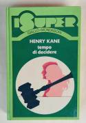 Il tempo di decidere di Henry Kane Ed.Arnoldo Mondadori, aprile 1975