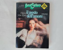 Il posto dell'amore di Helen Van Slyke 1°Ed.Oscar Mondadori, dicembre 1983 Il posto dell'amore di Helen Van Slyke 1°Ed.Oscar Mondadori, dicembre 1983