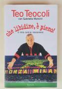 Che libidine, è pieno! Il mio calcio rossonero di Teo Teocoli e Gabriella Mancini 1°Ed.Rizzoli, 2003 Che libidine, è pieno! Il mio calcio rossonero di Teo Teocoli e Gabriella Mancini 1°Ed.Rizzoli, 2003