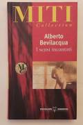 I sensi incantati di Alberto Bevilacqua Ed.Mondadori - De Agostini, 1998