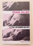 Lettera a un bambino mai nato di Oriana Fallaci Ed.Corriere della Sera, 2010