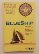 Blueship di Hubertus Springala e Richard Radtke Ed.Tea, giugno 2000 Blueship di Hubertus Springala e Richard Radtke Ed.Tea, giugno 2000