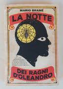 La notte dei ragni d'oleandro di Mario Bramè Editore: Transeuropa, marzo 2018