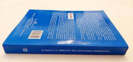 Le esco e il mercato dell'efficienza energetica di vari autori Ed.Società Esculapio, aprile 2003