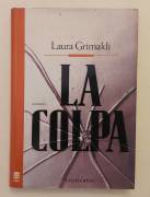 La colpa di Laura Grimaldi 1°Ed.Leonardo Milano, agosto 1990