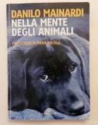 Nella mente degli animali di Danilo Mainardi Ed.Cairo, novembre 2008 Nella mente degli animali di Danilo Mainardi Ed.Cairo, novembre 2008