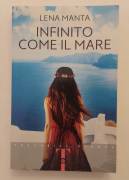 Infinito come il mare di Lena Manta Ed.Giunti, luglio 2022 Infinito come il mare di Lena Manta Ed.Giunti, luglio 2022
