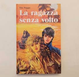La ragazza senza volto di Tito Poggi Ed.Malipiero, 1979