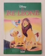 Re Leone di Walt Disney Ed.Company Italia, 2004 Collana:Disney Libri Classics Re Leone di Walt Disney Ed.Company Italia, 2004 Collana:Disney Libri Classics