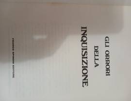 GLI ORRORI DELLA INQUISIZIONE GLI ORRORI DELLA INQUISIZIONE