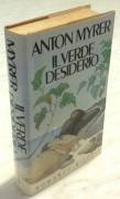 Il verde desiderio di Anton Myrer; 1°Ed.Rizzoli, giugno 1983 perfetto 