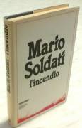 L’incendio di Mario Soldati; 1°Ed.Arnoldo Mondadori, maggio 1981 perfetto 