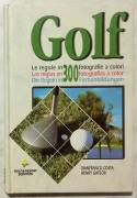 Golf. Le regole in 300 fotografie a colori di Gianfranco Costa e Henry Gateor; Edizione: Golf &